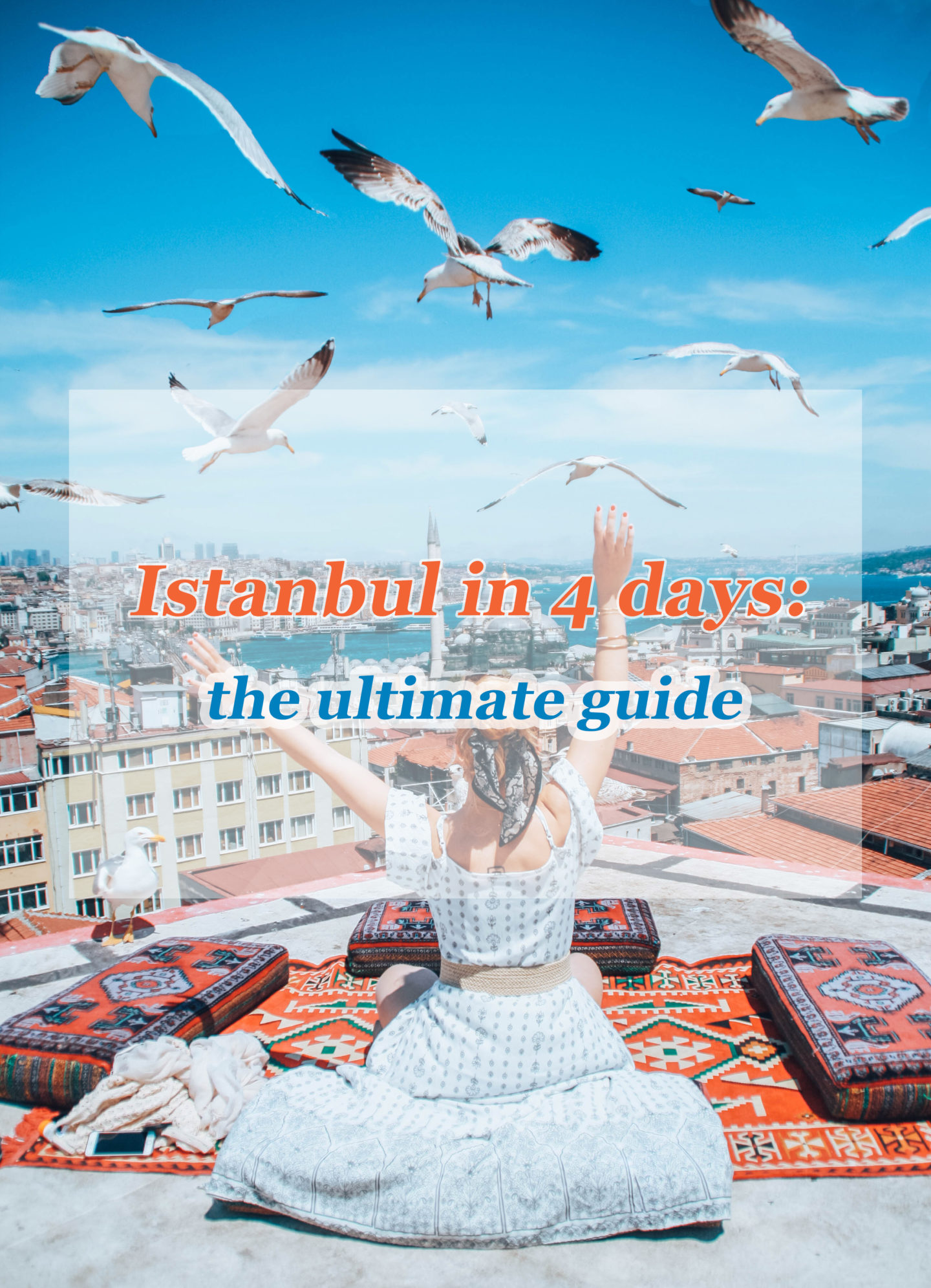 What to do in Istanbul in 4 days The ultimate guide of must see