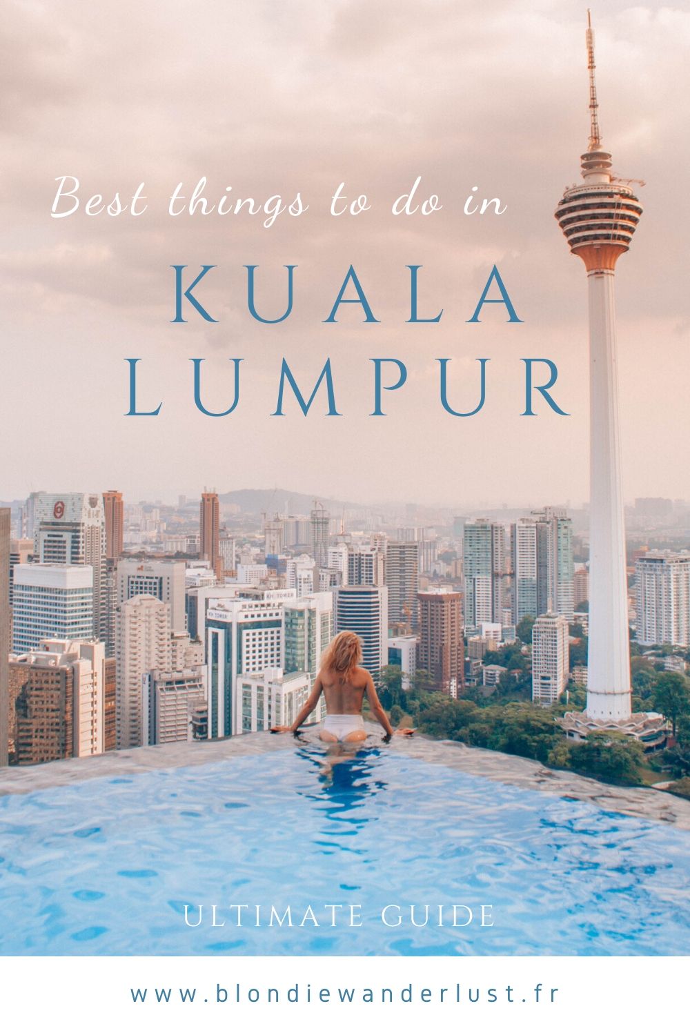 Best things to do in Kuala Lumpur, the ultimate guide